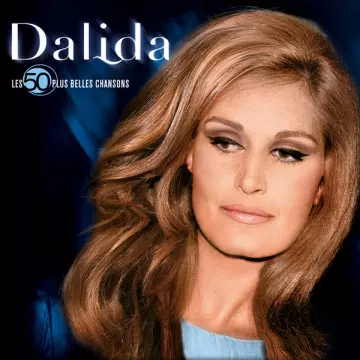 Dalida - Les 50 plus belles chansons [Albums]