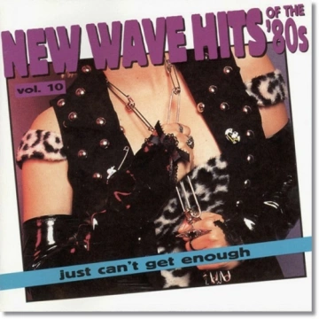 FLAC Just Can't Get Enough - New Wave Hits of the '80s, Vol. 10 (1994)  [Albums]