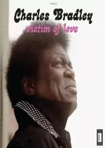 CHARLES BRADLEY - Victim Of Love [Albums]