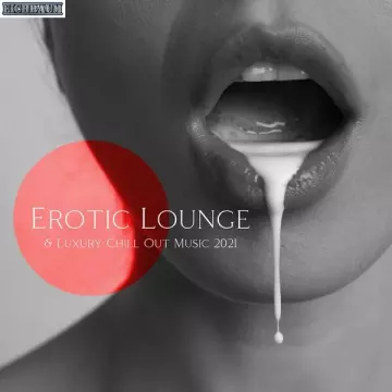 Dj. Juliano BGM - Erotic Lounge & Luxury Chill Out Music 2021  [Albums]