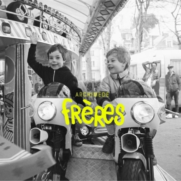 Archimède - Frères [Albums]