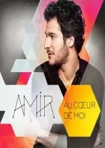 Amir-Au cœur de moi (Edition Collector)  [Albums]