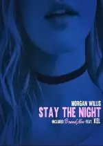 Morgan Willis - Stay The Night [Albums]