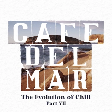 Café Del Mar - The Evolution Of Chill Part VII [Albums]