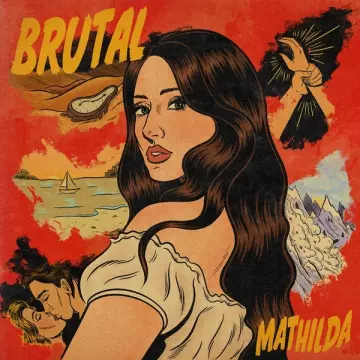 Mathilda - Brutal [Albums]