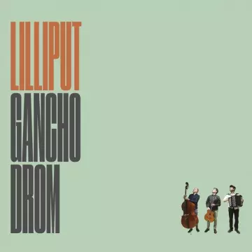 Gancho Drom - Lilliput  [Albums]