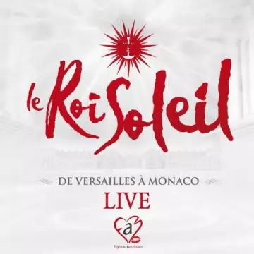 Le Roi Soleil: De Versailles à Monaco (Live)  [Albums]