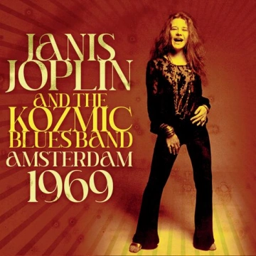 Janis Joplin & the Kozmic Blues Band - Amsterdam 1969  [Albums]