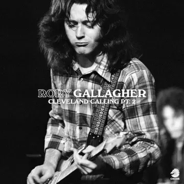 Rory Gallagher - Cleveland Calling, Pt.2  [Albums]