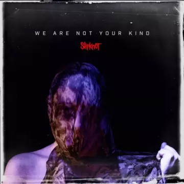 Slipknot - We Are Not Your Kind [Albums]