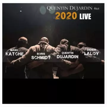 Quentin Dujardin, Manu Katché - Quentin Dujardin 4tet 2020 Live  [Albums]