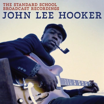 Flac John Lee Hooker - The Standard School Broadcast Recordings [Albums]