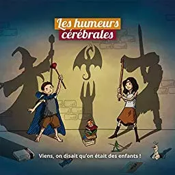 Les Humeurs Cérébrales - Viens, on disait qu'on était des enfants [Albums]