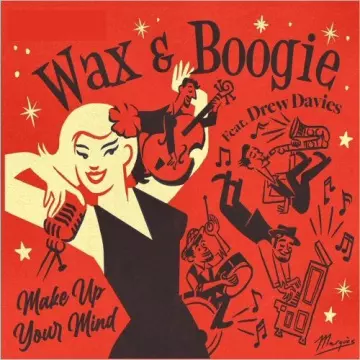 Wax & Boogie - Make Up Your Mind  [Albums]