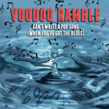 Voodoo Ramble - Can't Write a Pop Song (When You've Got the Blues)  [Albums]