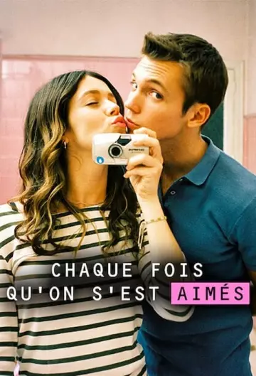 Chaque fois qu'on s'est aimés - Saison 1 - VF HD