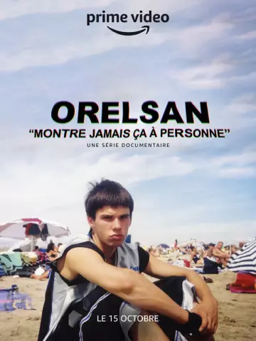 Orelsan : Montre Jamais ça à Personne - Saison 1 - VF HD