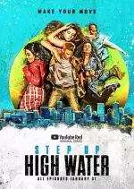 Step Up: High Water - Saison 1 - vostfr-hq