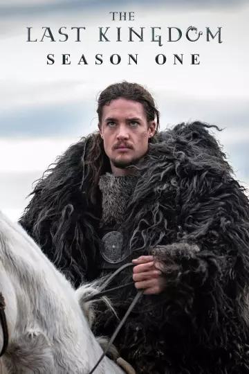 The Last Kingdom - Saison 1 - vostfr-hq