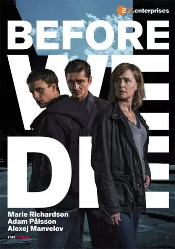 Before We Die - Saison 1 - VF HD