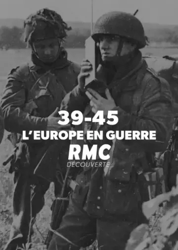 39-45 : l'Europe en guerre - Saison 1 - vf-hq