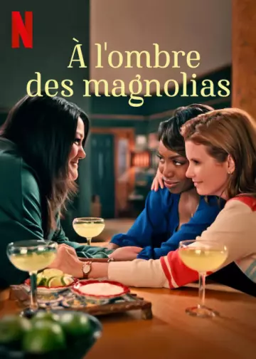 A l'ombre des magnolias - Saison 1 - vf-hq