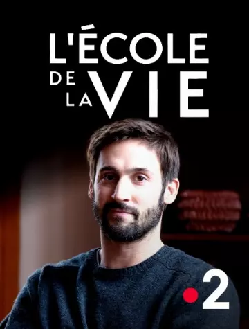 L'Ecole de la vie - Saison 1 - vf-hq