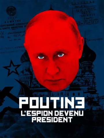 Poutine, l’espion devenu Président - Saison 1 - VF