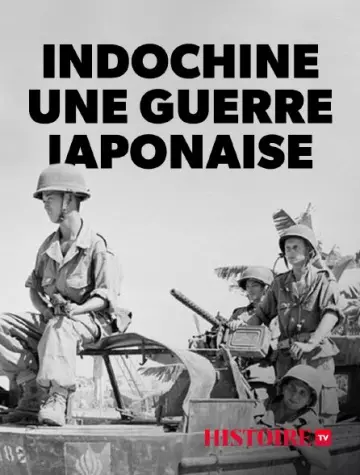 Indochine, une guerre japonaise - Saison 1 - VF