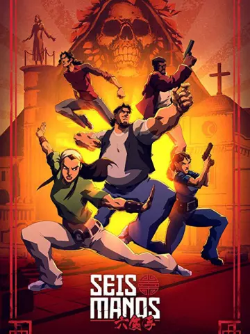 Seis Manos - Saison 1 - vostfr-hq