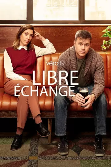 Libre échange - Saison 1 - vf-hq